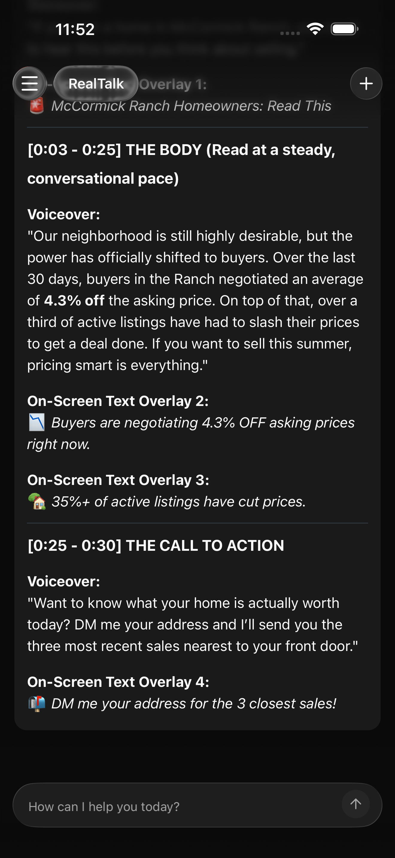 RealTalk chat thread where the agent asked to repackage the same neighborhood update as a 30-second Instagram Reel script. The visible response shows a one-line hook, a short voiceover to read aloud, three on-screen text overlays, and a closing line telling viewers to DM their address, with one real market stat kept in. The format clearly differs from the email version while keeping the same takeaway.