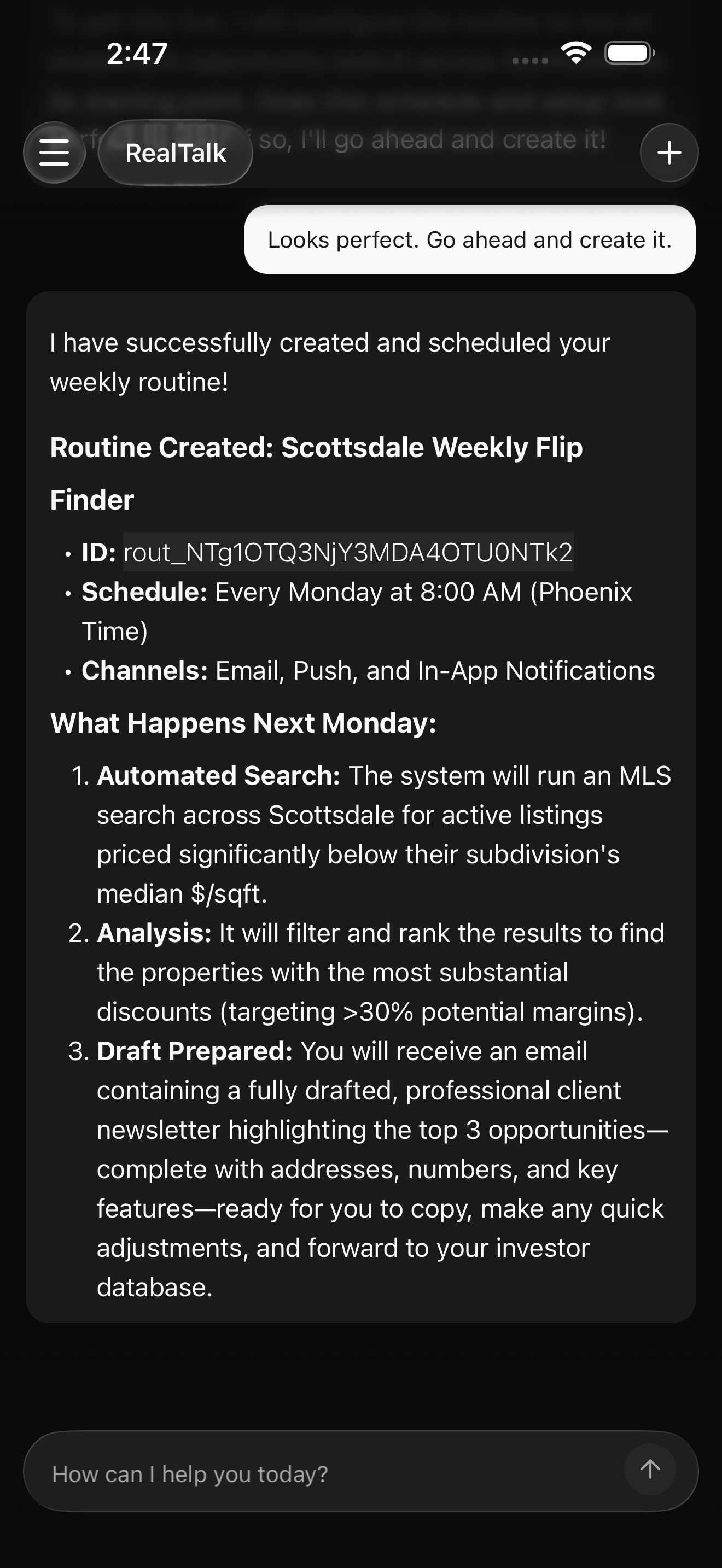 Chat confirmation that RealTalk saved a weekly routine: a flip investment search across Scottsdale that runs every Monday morning and emails the agent the top candidates. The screen shows only the saved-and-scheduled confirmation (routine name and schedule) — no results table and no drafted email preview.
